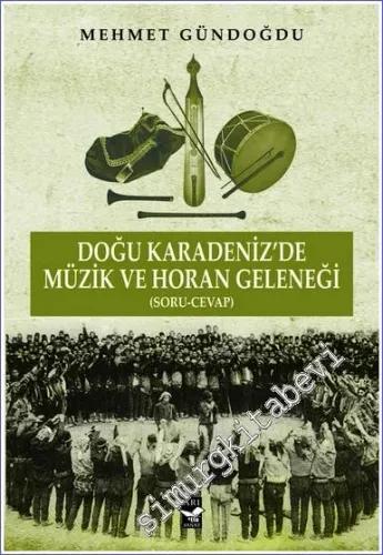 Doğu Karadeniz'de Müzik ve Horan Geleneği (Soru - Cevap) -