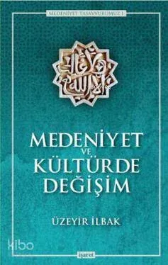 Medeniyet ve Kültürde Değişim