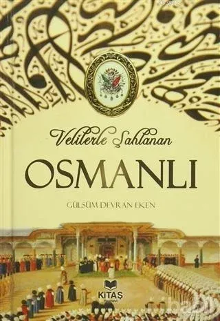 Velilerle Şahlanan Osmanlı