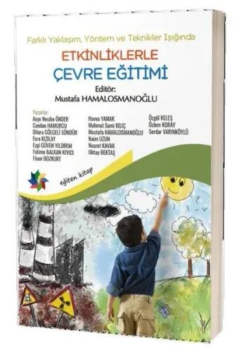 Farklı Yaklaşım, Yöntem ve Teknikler Işığında Etkinliklerle Çevre Eğitimi