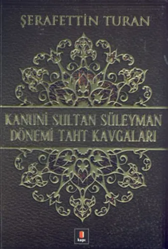 Kanuni Sultan Süleyman Dönemi Taht Kavgaları