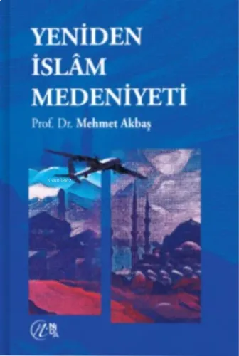 Yeniden İslâm Medeniyeti