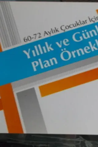 60-72 Aylık Çocuklar İçin Yıllık ve Günlük Plan Örnekleri