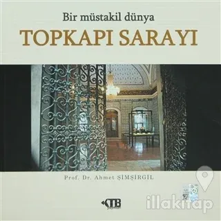 Bir Müstakil Dünya: Topkapı Sarayı