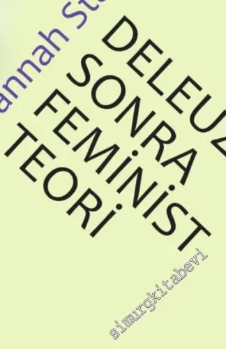 Deleuze'den Sonra Feminist Teori -         2019