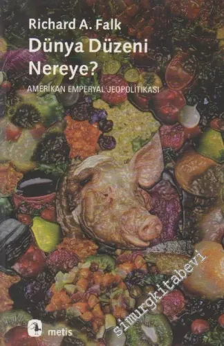 Dünya Düzeni Nereye ? Amerikan Emperyal Jeopolitikası -        2015