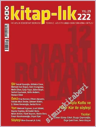Kitap-lık: İki Aylık Edebiyat Dergisi - 12 Mart Romanları - Sayı: 222      Temmuz - Ağustos