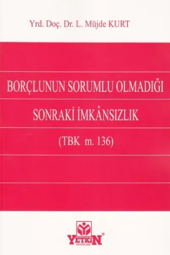 Borçlunun Sorumlu Olmadığı Sonraki İmkansızlık