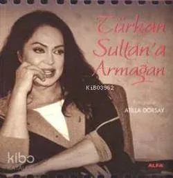 Türkan Sultan'a Armağan