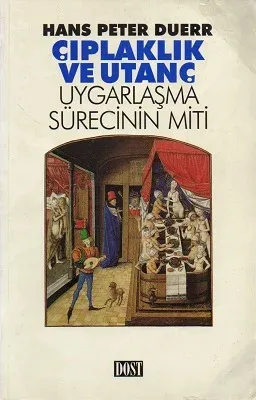 Çıplaklık ve Utanç Uygarlaşma Sürecinin Miti