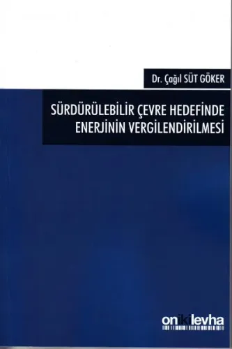 Sürdürülebilir Çevre Hedefinde Enerjinin Vergilendirilmesi