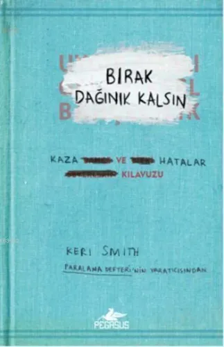 Bırak Dağınık Kalsın Kaza ve Hatalar Kılavuzu