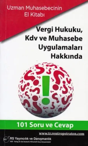 Uzman Muhasebecinin El Kitabı- Vergi Hukuku KDV ve Muhasebe Uygulamaları Hakkında 101 Soru ve Cevap