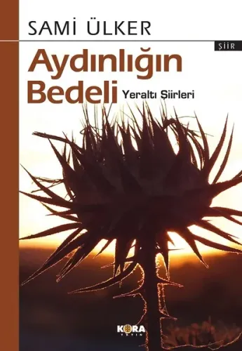Aydınlığın Bedeli; Yeraltı Şiirleri