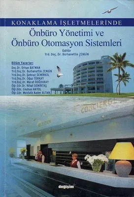 Konaklama İşletmelerinde Önbüro Yönetimi ve Önbüro Otomasyon Sistemleri