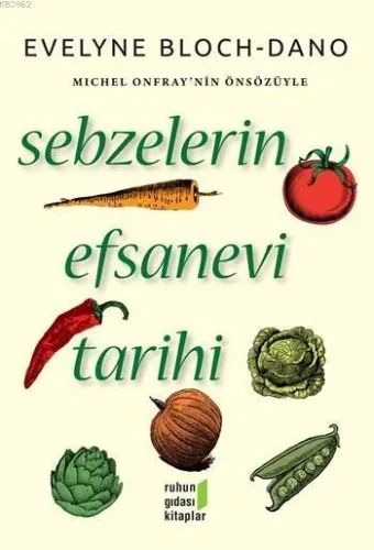 Sebzelerin Efsanevi Tarihi