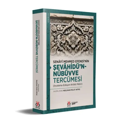 Senâyî Mehmed Efendi’nin Şevâhidü’n-Nübüvve Tercümesi Neslihan Polat A Senâyî Mehmed Efendi’nin Şevâhidü’n-Nübüvve Tercümesi Neslihan Polat A