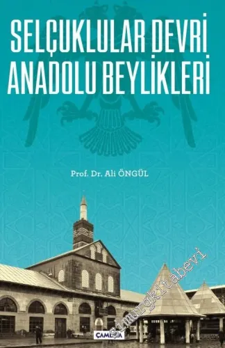 Selçuklu Devri Anadolu Beylikleri -