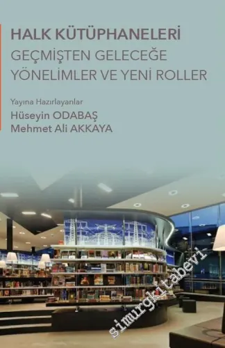Halk Kütüphaneleri Geçmişten Geleceğe Yönelimler ve Yeni Roller - 2018