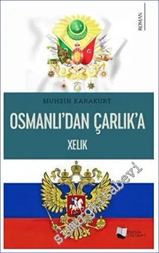 Osmanlı'dan Çarlık'a Xelık -        2023
