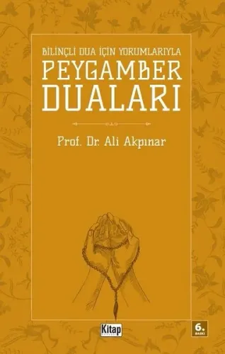 Bilinçli Dua İçin Peygamber Duaları