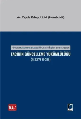 Alman Hukukunda Dijital Ürünlere İlişkin Sözleşmeler Tacirin Güncelleme Yükümlülüğü