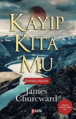 Kayıp Kıta Mu İnsanlığın Anayurdu