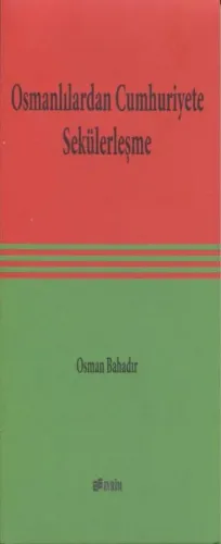 Osmanlılardan Cumhuriyete Sekülerleşme