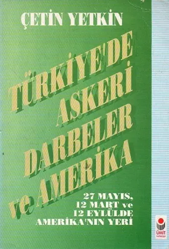 Türkiye'de Askeri Darbeler ve Amerika