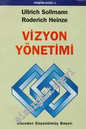 Vizyon Yönetimi: Önceden Düşünülmüş Başarı -        1995