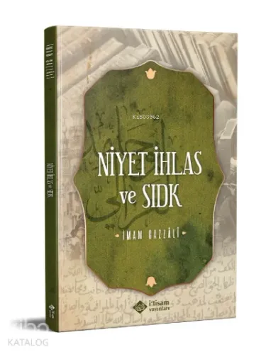 Niyet İhlas Ve Sıdk | benlikitap.com