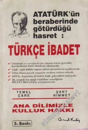 Türkçe İbadet: Ana Dilimizle Kulluk Hakkı - Atatürk'ün Beraberinde Götürdüğü Hasret -        1997