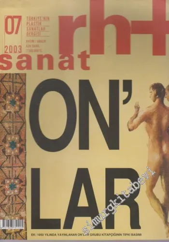Rh+ Sanat: Türkiye'nin Plastik Sanatlar Dergisi - Sayı: 7       Kasım - Aralık 2003 2003