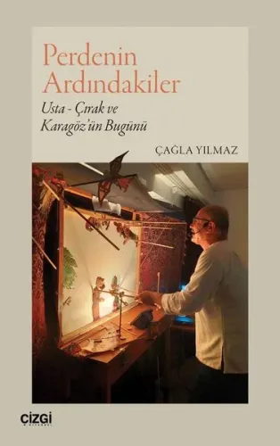 Perdenin Ardındakiler: Usta - Çırak ve Karagöz'ün Bugünü