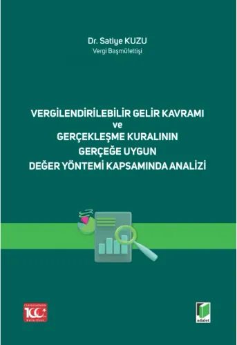 Vergilendirilebilir Gelir Kavramı ve Gerçekleşme Kuralının Gerçeğe Uygun Değer Yöntemi Kapsamında Analizi