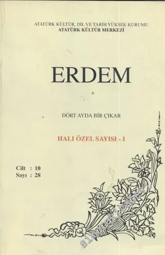 Erdem Dergisi Halı Özel Sayısı Cilt 1 - Sayı: 28  Cilt : 10