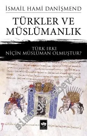 Türkler ve Müslümanlık: Türk Irkı Niçin Müslüman Olmuştur? -
