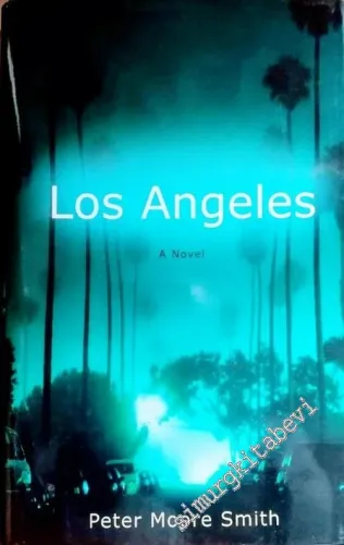 Los Angeles: A Novel - Hardcover -        2005