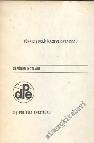 Türk Dış Politikası Ve Ortadoğu: Seminer Notları -