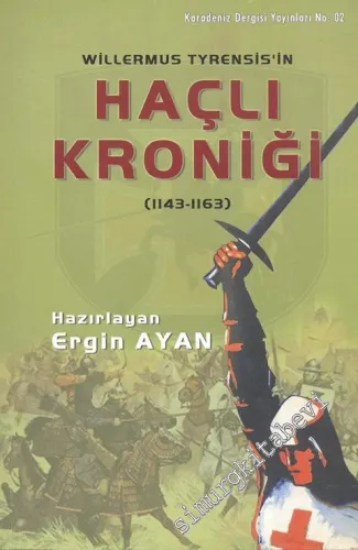 Willermus Tyrensis'in Haçlı Kroniği ( 1143 - 1163 ) -