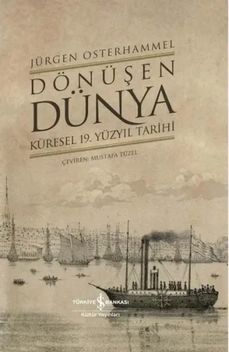 Dönüşen Dünya ;Küresel 19. Yüzyıl Tarihi