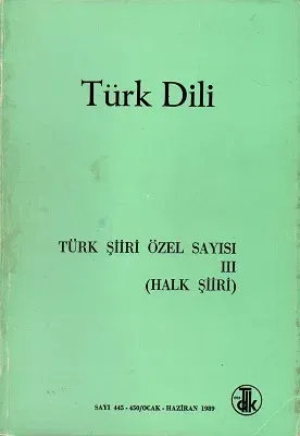 Türk Dili Sayı 445-450: Türk Şiiri Özel Sayısı 3 (Halk Şiiri)