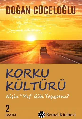 Korku Kültürü Niçin Mış Gibi Yaşıyoruz