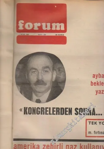 Forum Fikir Meydanıdır: Onbeş Günlük Tarafsız Siyaset İktisat Kültür Dergisi - Sayı: 354 - 373 Arası 20 Sayı / Cilt 22; Yıl 1969