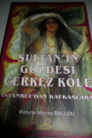 Sultan'ın Gözdesi Çerkez Köle