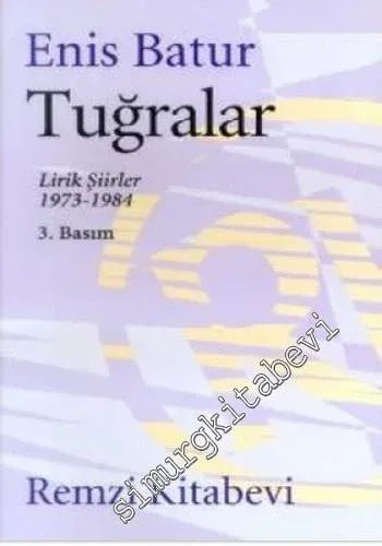 Tuğralar: Lirik Şiirler 1973 - 1984 -        1993