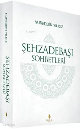 Şehzadebaşı Sohbetleri - Tahlil Yayınları - Selamkitap.com'da