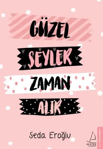 Güzel Şeyler Zaman Alır Seda Eroğlu