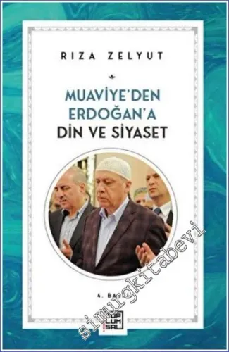 Muaviye'den Erdoğan'a Din ve Siyaset -        2023