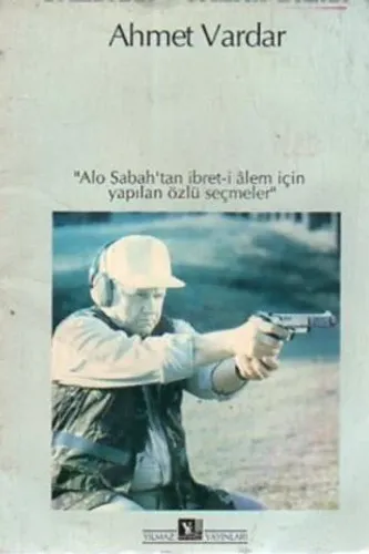Alo Sabahtan İbret-i Alem İçin Yapılan Özlü Seçmeler